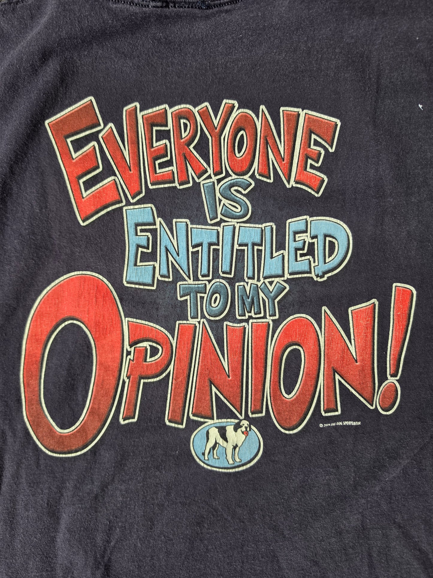 Big Dog Opinion Tee (L)
